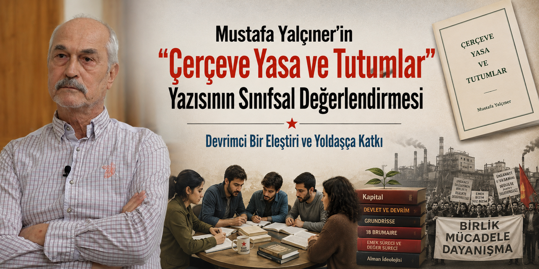 Mustafa Yalçıner’in "Çerçeve Yasa ve Tutumlar" Yazısının Sınıfsal Değerlendirmesi