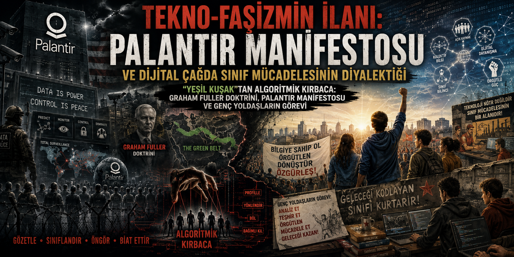 Tekno-Faşizmin İlanı: Palantir Manifestosu ve Dijital Çağda Sınıf Mücadelesinin Diyalektiği