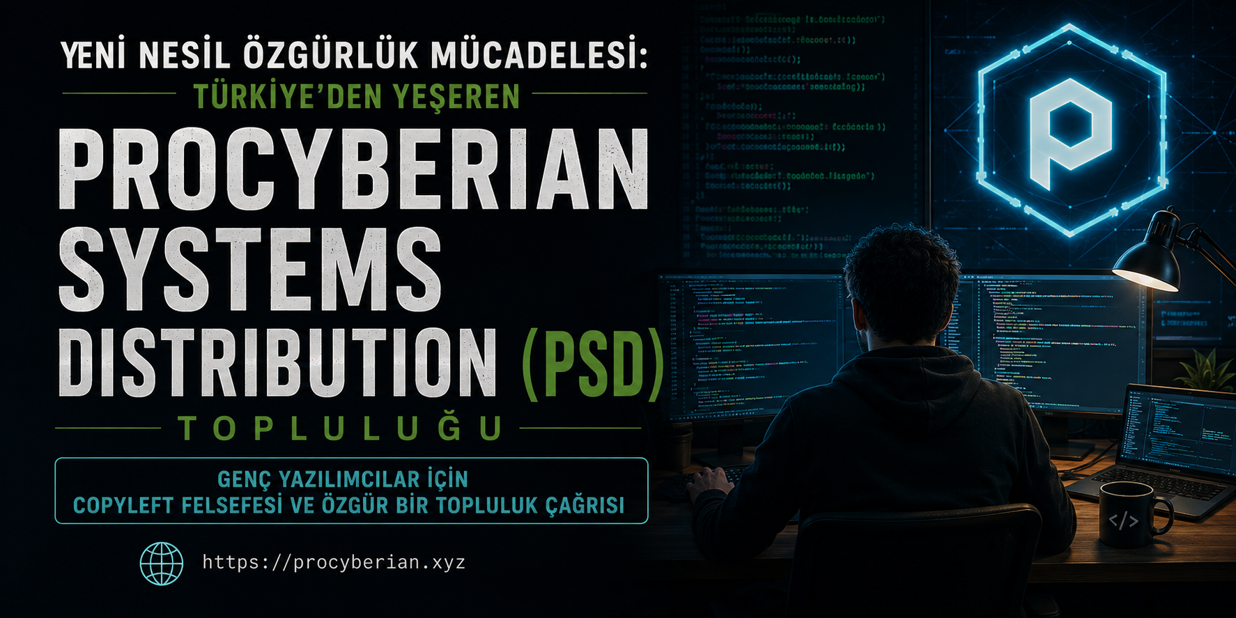Yeni Nesil Özgürlük Mücadelesi: Türkiye’den Yeşeren Procyberian Systems Distribution (PSD) Topluluğu